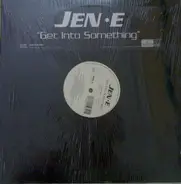 Jenē - Get Into Something