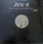 Jenē - Get Into Something