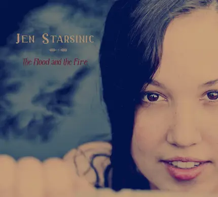 Jen Starsinic - The Flood And The Fire