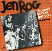 Jen Rog - Jimmy's Gonna Get You