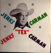 Jenks "Tex" Carman - Jenks "Tex" Carman