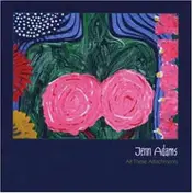 Jenn Adams - All These Attachments