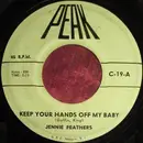 7inch Vinyl Single - Jennie Feathers / Ginny Starr - Keep Your Hands Off My Baby / Release Me