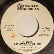 Jennie Smith - (I Won't) Go Away Little Boy / Let It Be Me
