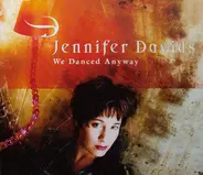 Jennifer Davids - We Danced Anyway