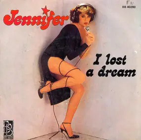 Jennifer - I Lost A Dream