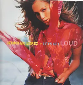 Jennifer Lopez - Let's Get Loud