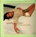 12inch Vinyl Single - Jennifer Lopez - If You Had My Love