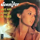 7inch Vinyl Single - Jennifer - Love Has A Taste Of Tears
