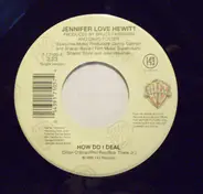 Jennifer Love Hewitt / Jory Eve - How Do I Deal