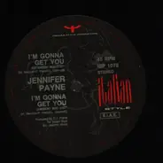 Jennifer Payne - I'm Gonna Get You