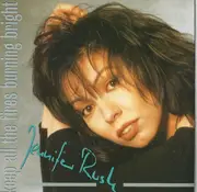 7inch Vinyl Single - Jennifer Rush - Keep All The Fires Burning Bright / You Don't Know What  You've Got