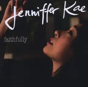 Jenniffer Kae - Faithfully