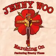 Jenny Woo / Birds Of Prey Featuring Frankie Flame - Marching On / Don't Wanna Be Like You