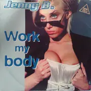 12inch Vinyl Single - Jenny B. - Work My Body