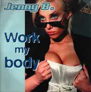 Jenny B. - Work My Body