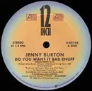 12inch Vinyl Single - Jenny Burton - Do You Want It Bad Enuff