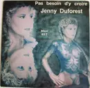 12inch Vinyl Single - Jenny Duforest - Pas Besoin D'y Croire