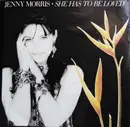 7inch Vinyl Single - Jenny Morris - She Has To Be Loved