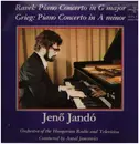 LP - Jenö Jandó , Maurice Ravel , Edvard Grieg - Piano Concerto In G Major / Piano Concerto In A Minor