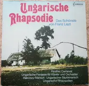 Franz Liszt - Ungarische Rhapsodie Das Schönste von Franz Liszt