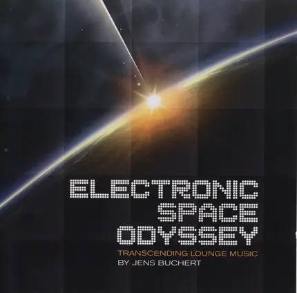 Jens Buchert - Electronic Space Odyssey - Transcending Lounge Music