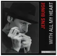 Jens Bunge - With All My Heart