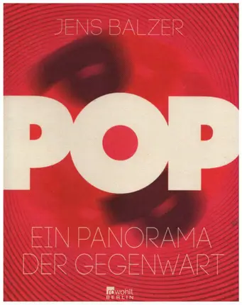 Jens Balzer - Pop: Ein Panorama der Gegenwart