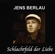 CD - Jens Berlau - Schlachtfeld der Liebe - Digipak
