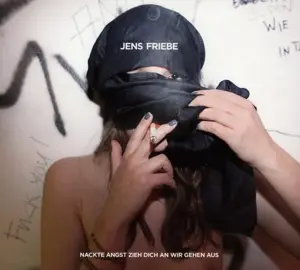 Jens Friebe - Nackte Angst Zieh Dich An Wir Gehen Aus (LP+CD)