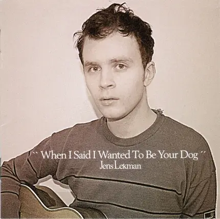 Jens Lekman - When I Said I Wanted to Be Your Dog