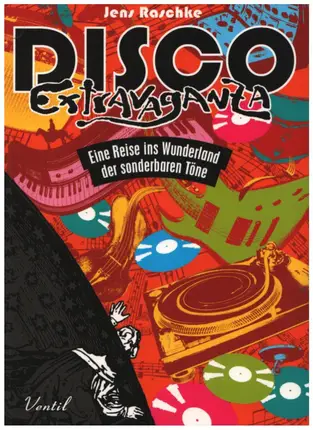 Jens Raschke - Disco Extravaganza: Eine Reise ins Wunderland der sonderbaren Töne
