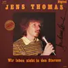 LP - Jens Thomas - Wir Leben Nicht In Den Sternen