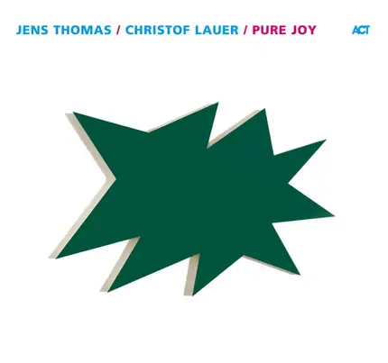 Jens Thomas / Christof Lauer - Pure Joy