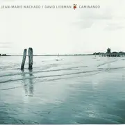 CD - Jean-Marie Machado , David Liebman - Caminando