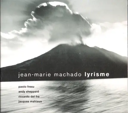 Jean-Marie Machado , Paolo Fresu , Andy Sheppard , Riccardo Del Fra , Jacques Mahieux - Lyrisme