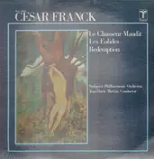 César Franck - Le Chasseur Maudit / Les Éolides / Rédemption