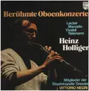 LP - Jean-Marie Leclair , Alessandro Marcello , Antonio Vivaldi , Georg Philipp Telemann , Heinz Hollige - Berühmte Oboenkonzerte