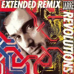 Jean-Michel Jarre - Revolutions (Extended Remix)