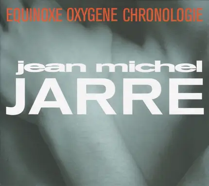 Jean-Michel Jarre - Equinoxe / Oxygene / Chronologie