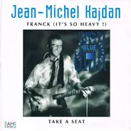 Jean-Michel Kajdan - Franck (It's so heavy !)
