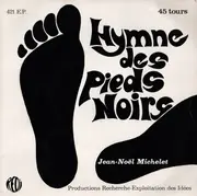 7inch Vinyl Single - Jean-Noël Michelet - Hymne Des Pieds Noirs