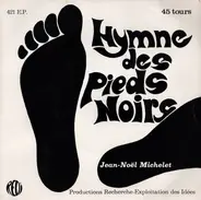 Jean-Noël Michelet - Hymne Des Pieds Noirs