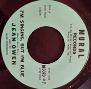 Jean Owen - I'm Singing, But I'm Blue