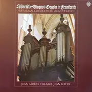 Double LP - Jean-Albert Villard , Jean Boyer - Historical Clicquot Organs In France - Hardcoverbox + Booklet