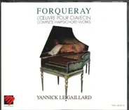 Jean-Baptiste Antoine Forqueray , Yannick Le Gaillard - Complete Harpsicord Works