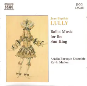 Jean-Baptiste Lully - Ballettmusik für den Sonnenkönig