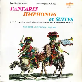 Jean-Baptiste Lully - Fanfares Simphonies Et Suites Pour Trompettes, Cors De Chasse, Hautbois, Orchestre À Cordes Et Timb