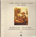 LP - Jean-Baptiste Loeillet , Jacob Jan Van Eyck , Georg Philipp Telemann , François Couperin , Robert C - Blockflötenmusik Auf Originalinstrumenten II 1700 / Recorder Music With Original Instruments II 1700