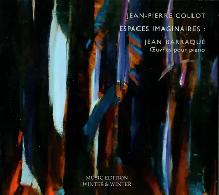 Jean Barraqué / Jean-Pierre Collot - Espaces Imaginaires